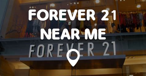 forever 21 locations near me.